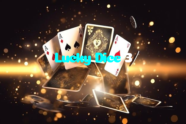 Lucky Dice 3